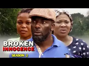 BROKEN INNOCENCE SEASON 2 - 2019 Nollywood Movie